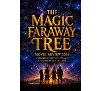 The Magic Faraway Tree Movie Review 2026: Exploring the Plot, Themes and Character Analysis