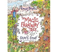 The Magic Faraway Tree: Silky's Story: A beautiful picture book inspired by The Magic Faraway Tree - now a major movie!
