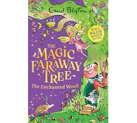 The Magic Faraway Tree: The Enchanted Wood: Book 1: Book 1 - Discover the beloved series that inspired the family film The Magic Faraway Tree - in cinemas now!