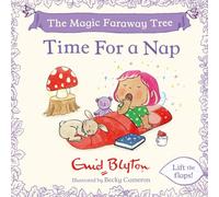 The Magic Faraway Tree: Time For a Nap: A Lift-the-Flap Story