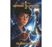 The Magic Flashlight: Fantasy children’s books middle-grade for readers ages 8-10
