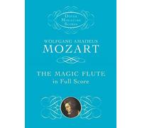 The Magic Flute Die Zauberflote in Full Score