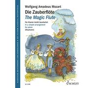 The Magic Flute K. 620 - Get to Know Classical Masterpieces Simple Arrangement for Piano: Für Klavier leicht bearbeitet. KV 620. Klavier.