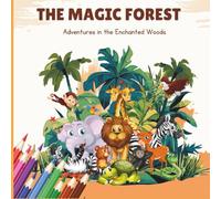 The magic forest: Adventures in the Enchanted Woods.