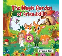 The Magic Garden Of Friendship