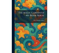 The Magic Garden of My Book House
