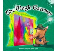 The Magic Gateway: Curiosity results in a joyous and inspiring experience.