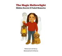 The Magic Hollowlight: Hidden Secrets & Faded Memories