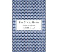 The Magic Horse: A Practical Guide to Achieving Your Goals