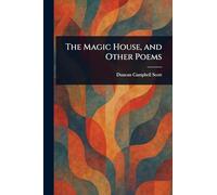 The Magic House, and Other Poems