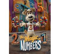 The Magic in Numbers: The Read Aloud Counting Book That Makes Numbers Feel Like Magic