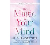 Eckhart Tolle U.S. Andersen The Magic In Your Mind (Tascabile)