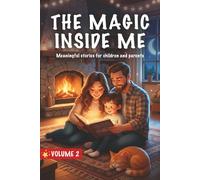 The Magic Inside Me - Storybook for Kids: Sweet, Meaningful Bedtime Stories for Children, Boys and Girls