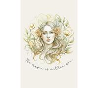 The Magic Is Within You: A Soft Floral-Inspired Notebook for Reflection & Inner Strength