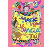 The Magic is You!: ¡La Magia eres Tú!