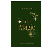 The Magic: It’s the Season of Magic and Manifestation