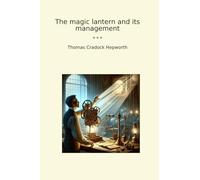 The magic lantern and its management