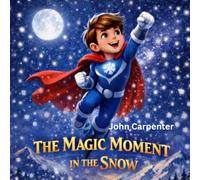 THE MAGIC MOMENT IN THE SNOW