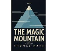 The Magic Mountain - Part 2: A New Translation
