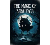 The Magic of Baba Yaga