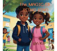 The Magic of Being Kind