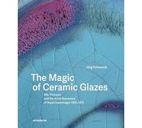 The Magic of Ceramic Glazes: Nils Thorsson and the Artist Stoneware of Royal Copenhagen 1932-1975