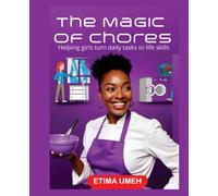 The Magic of Chores: Helping girls turn daily tasks to life skills