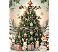 The Magic of Christmas: A Christmas Activity Book Filled with Puzzles, Coloring Fun, and Holiday Cheer