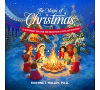 The Magic of Christmas: Jo and Sparky Discover the True Power of Love and Happiness