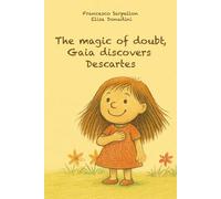 The magic of doubt: Gaia discovers Descartes