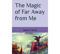 The Magic of Far Away from Me