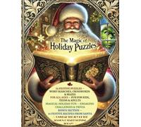 The Magic of Holiday Puzzles: 75 Festive Puzzles & 21 Holiday Recipes for a Magical Season