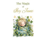 The Magic of Ivy June