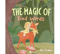 The Magic of Kind Words