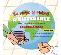 The Magic of Making a Difference: One CAN Make a Difference Coloring Book: A Social Emotional Learning Activity for Kids Ages 3-6