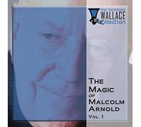 The Magic of Malcolm Arnold Vol. 1