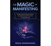 Ryuu Shinohara The Magic of Manifesting (Tascabile)