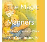 The Magic of Manners: with Eleanor, Sophia, and Shane