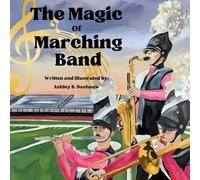 The Magic of Marching Band