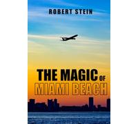 The Magic Of Miami Beach
