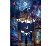 The Magic of Mirrors