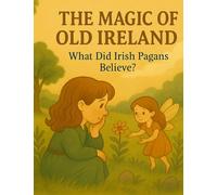 The Magic of Old Ireland