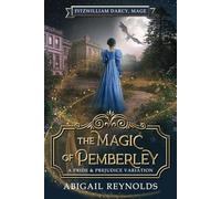 Abigail Reynolds The Magic of Pemberley (Tascabile) Fitzwilliam Darcy, Mage