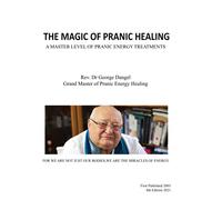 The Magic of Pranic Healing: A Master Level of Pranic Energy Treatments