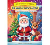 THE MAGIC OF SANTA’S ADVENT: 25 days of wonder, color, and Christmas cheer