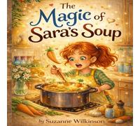 The Magic of Sara's Soup