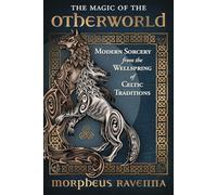 Morpheus Ravenna The Magic of the Otherworld (Tascabile)