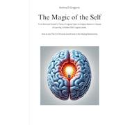 The Magic of the Self: From Bertrand Russell’s Theory of Logical Types to Gregory Bateson's Classes of Learning, to Robert Dilts' Logical Levels. How ... Growth and in the Helping Relationship.