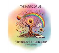 The Magic of Us: A Rainbow of Friendship