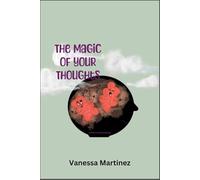 The Magic of Your Thoughts
